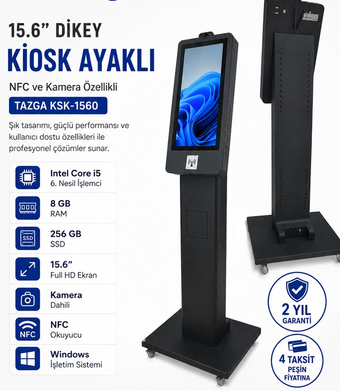 15.6" I5 6.NESİL 8 GB 256GB SSD DİKEY KIOSK AYAKLI NFC TAZGA KSK-1560 KAMERA